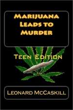 Marijuana Leads to Murder