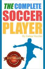 The Complete Soccer Player