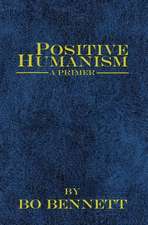 Positive Humanism: A Primer