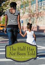 The Half Has Not Been Told