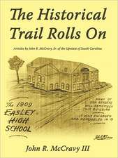 The Historical Trail Rolls on