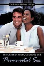 The Christian Youth, Courtship and Premarital Sex