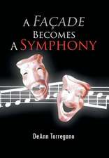 A Fa Ade Becomes a Symphony