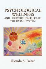 Psychological Wellness and Holistic Health Care