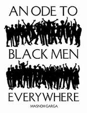 An Ode to Black Men Everywhere