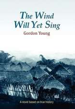 Young, G: Wind Will Yet Sing