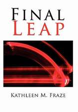 Fraze, K: Final Leap