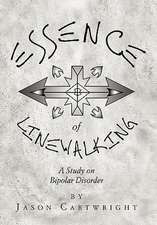 Carwright, J: Essence Of Linewalking