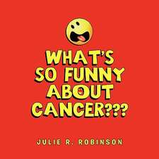 What's So Funny about Cancer