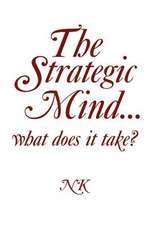 The Strategic Mind. what does it take?