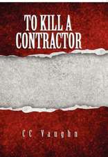 Vaughn, C: To Kill a Contractor