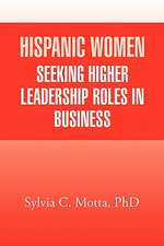 Hispanic Women Seeking Higher Leadership Roles in Business