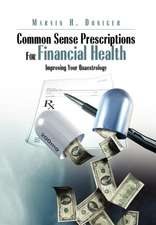 Common Sense Prescriptions for Financial Health