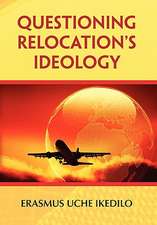 Questioning Relocation's Ideology