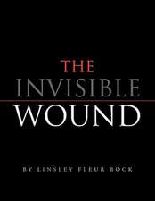 The Invisible Wound