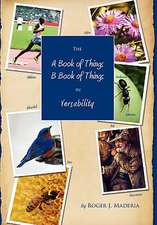 Maderia, R: A Book of Things, B Book of Things