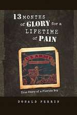 13 Months of Glory for a Lifetime of Pain