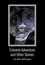 Colonial Adventure and Other Stories