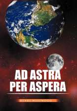 Ad Astra Per Aspera