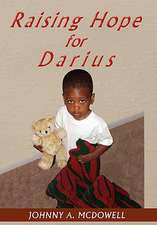 Raising Hope for Darius