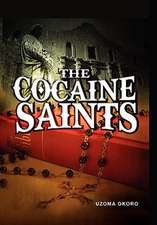 Okoro, U: Cocaine Saints