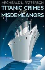 Titanic Crimes and Misdemeanors