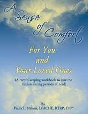 A Sense of Comfort for You and Your Loved Ones: Workbook I