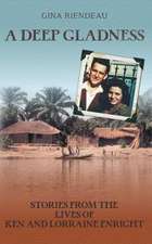 A Deep Gladness