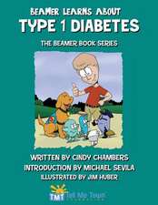 Beamer Learns about Type 1 Diabetes: The Beamer Book Series