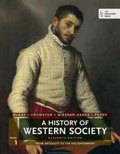 A History of Western Society, Volume 1: From Antiquity to the Enlightenment