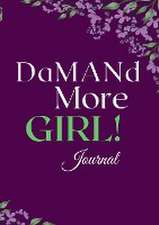 DaMANd More Girl Journal