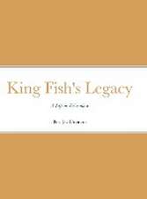 King Fish's Legacy