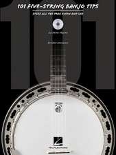 101 Five-String Banjo Tips: Stuff All the Pros Know and Use [With CD (Audio)]