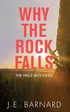 Why the Rock Falls: The Falls Mysteries