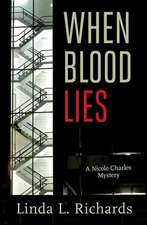 When Blood Lies: A Nicole Charles Mystery