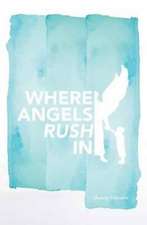 Where Angels Rush in