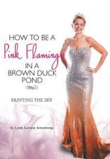 How to Be a Pink Flamingo in a Brown Duck Pond: An Odyssey of Sorts