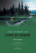 The Power of Living by Design