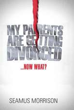 My Parents Are Getting Divorced...Now What?: Unshackled Demons