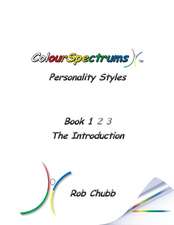 Colourspectrums Personality Styles Book One: The Introduction