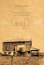 Careyon: The True Story of a Young Love That Tore a Family Apart