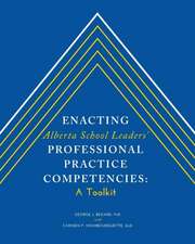 Enacting Alberta School Leaders' Professional Practice Competencies: A Toolkit