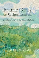 Prairie Grass and Other Leaves