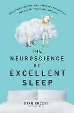 The Neuroscience of Excellent Sleep