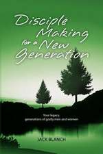 Disciple Making for a New Generation