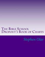 The Bible School Dropout's Book of Charts