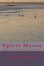 Spirit Moves the Continuing Journey