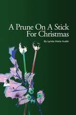 A Prune on a Stick for Christmas