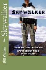 Skywalker--Close Encounters on the Appalachian Trail