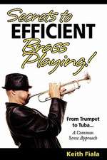 Secrets to Efficient Brass Playing!